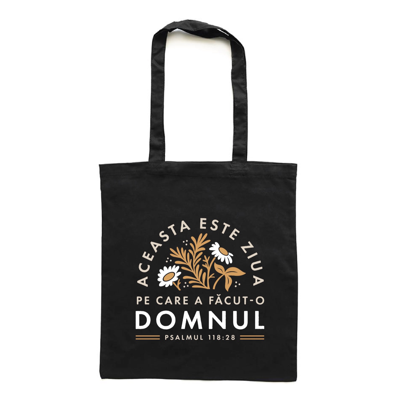 Sacosa neagra de material: Aceasta e ziua pe care a facut-o Domnul (Pslamul 118:28)
